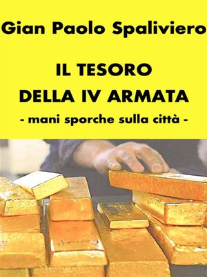 cover image of Il Tesoro della IV Armata--mani sporche sulla città